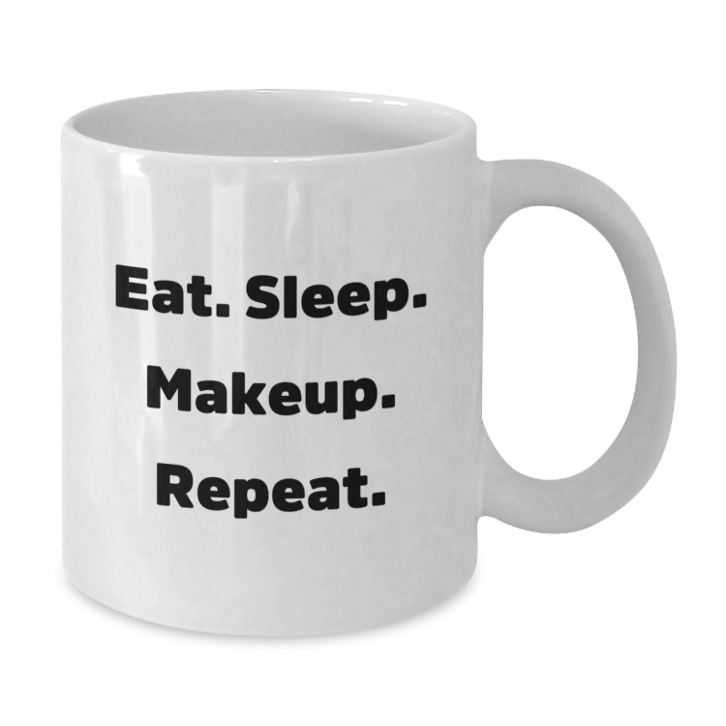 Funny Makeup Lovers Gifts from Mom for Daughter Graduation White Coffee Mug - Eat. Sleep. Makeup. Repeat. - The Buy Boom