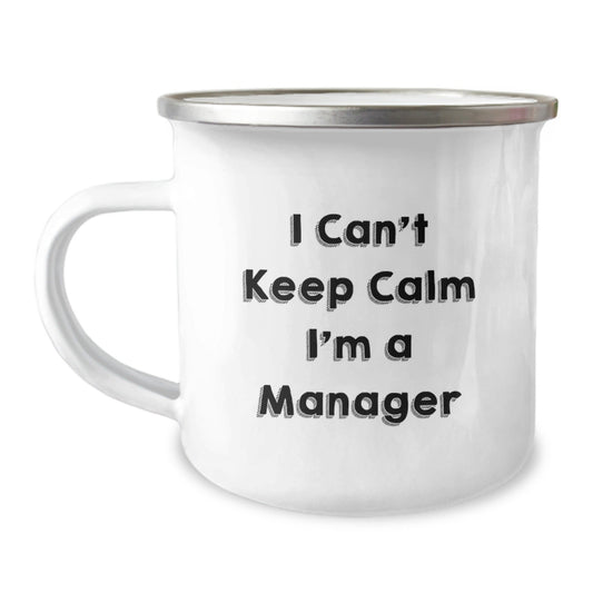 Funny Manager Gifts, Christmas Unique Presents for Men, Camping Mug - 'I Can't Keep Calm I'm A Manager' - The Buy Boom