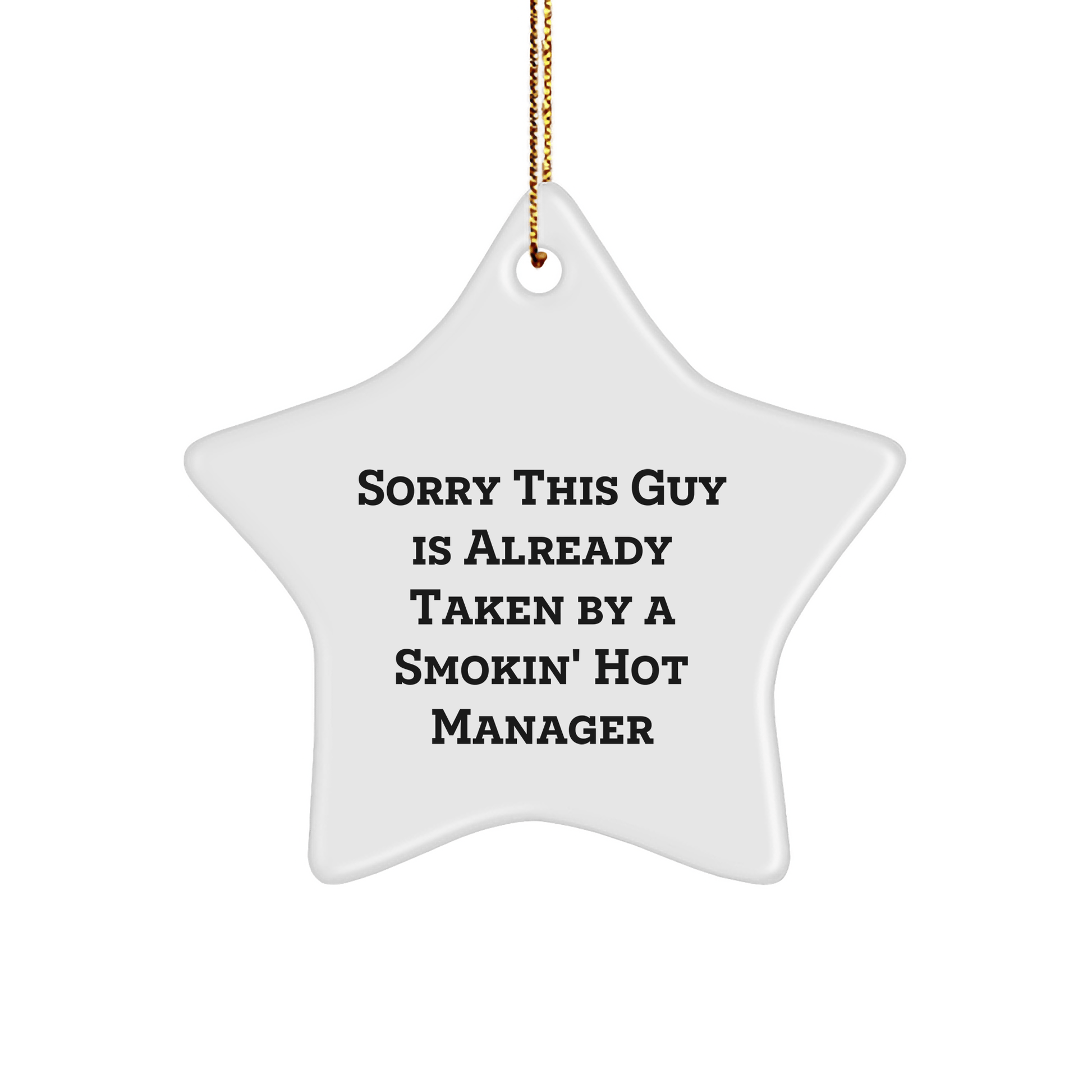 Funny Manager Gifts for Christmas, Sorry This Guy Is Already Taken By A Smokin' Hot Manager Star Ornament, Gifts from Friends, Coworkers, or Family - The Buy Boom