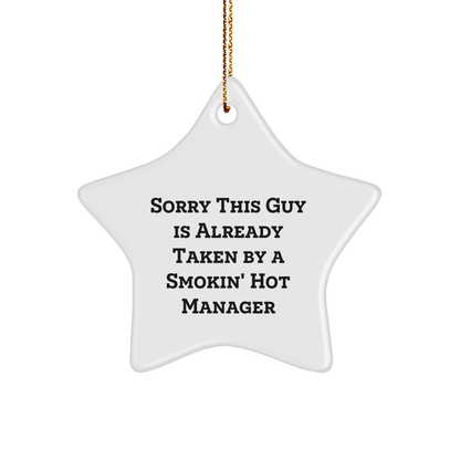 Funny Manager Gifts for Christmas, Sorry This Guy Is Already Taken By A Smokin' Hot Manager Star Ornament, Gifts from Friends, Coworkers, or Family - The Buy Boom