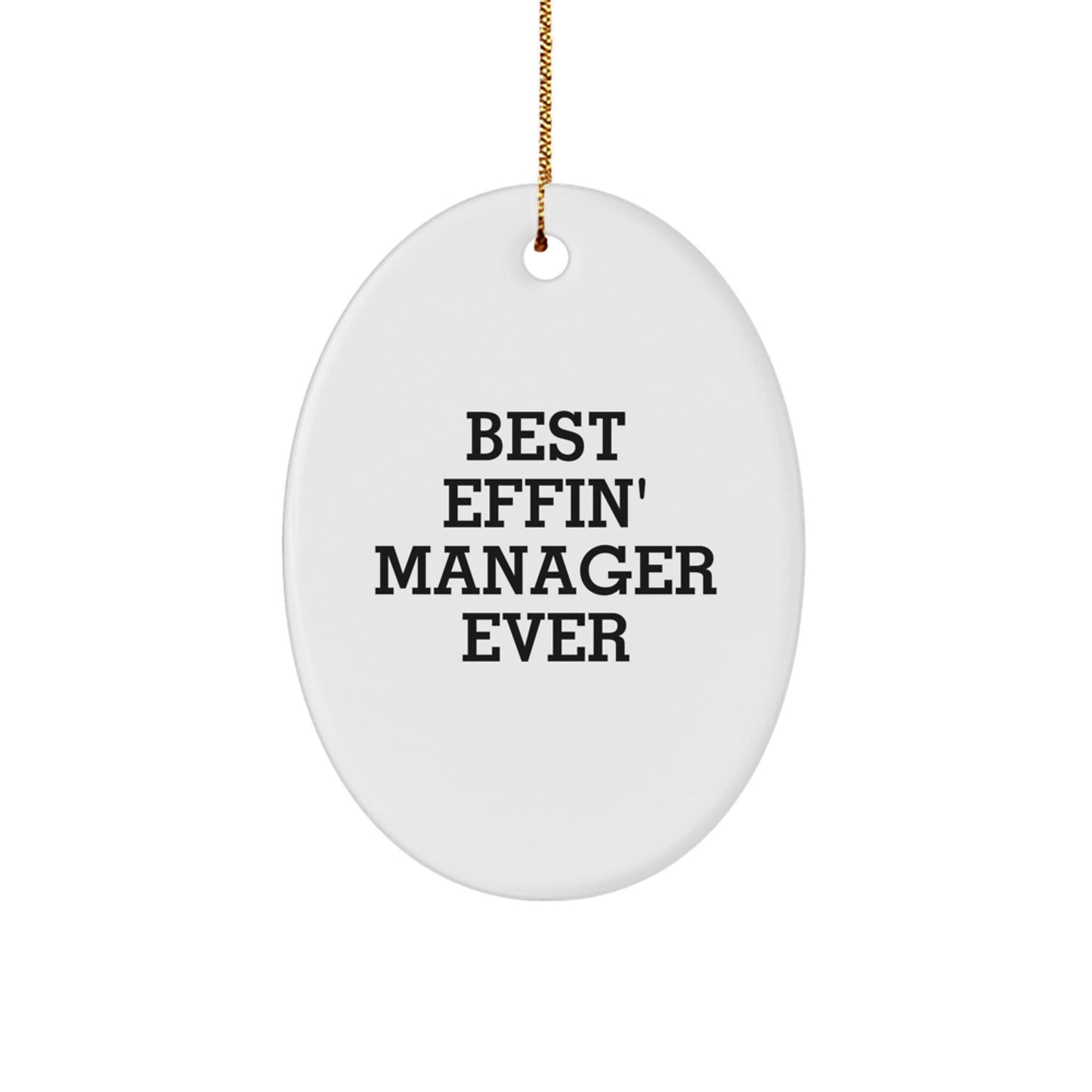 Funny Manager Gifts for Him, Best Effin' Manager Ever Oval Ornament, Christmas Unique Gifts from Friends, Family, Coworkers - The Buy Boom