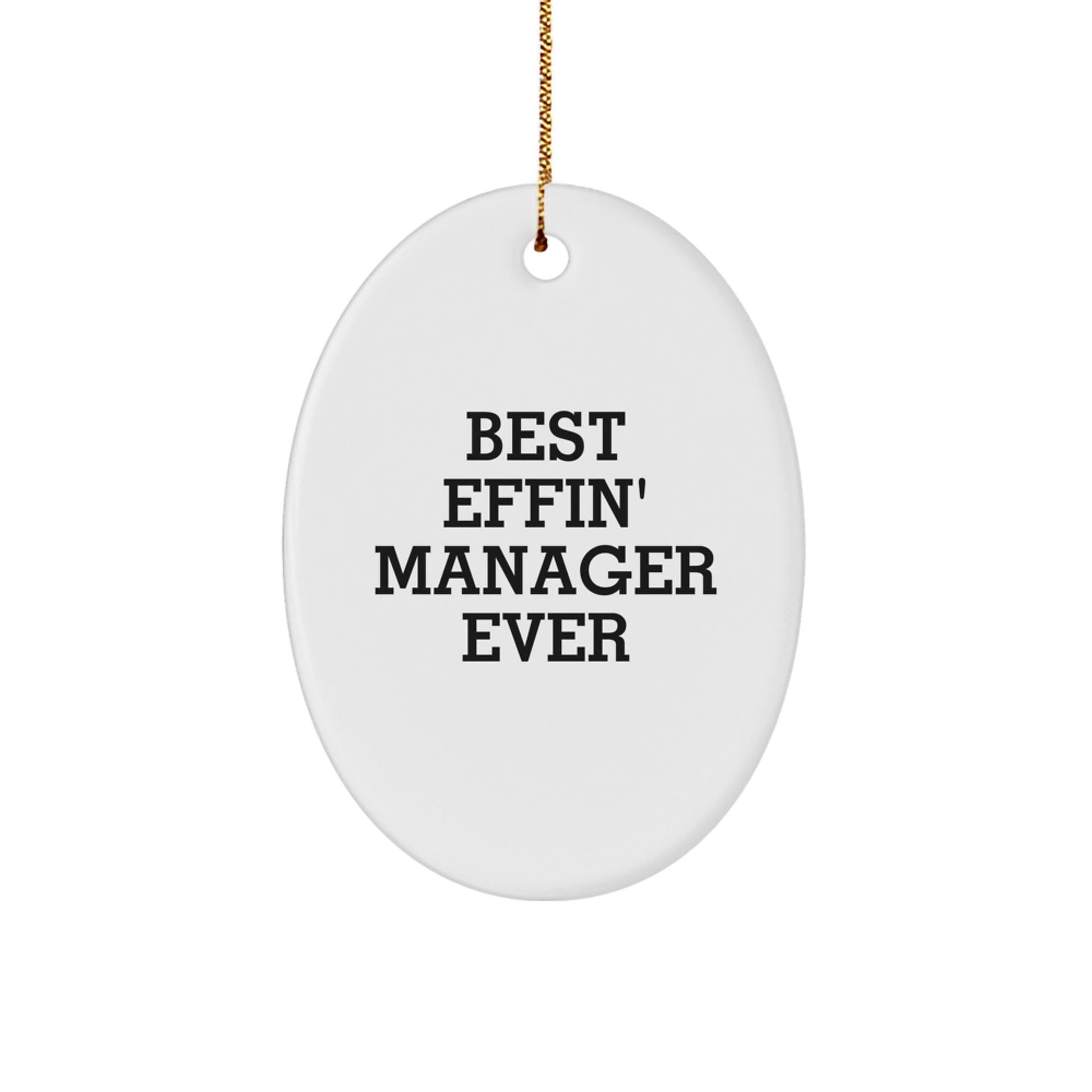 Funny Manager Gifts for Him, Best Effin' Manager Ever Oval Ornament, Christmas Unique Gifts from Friends, Family, Coworkers - The Buy Boom