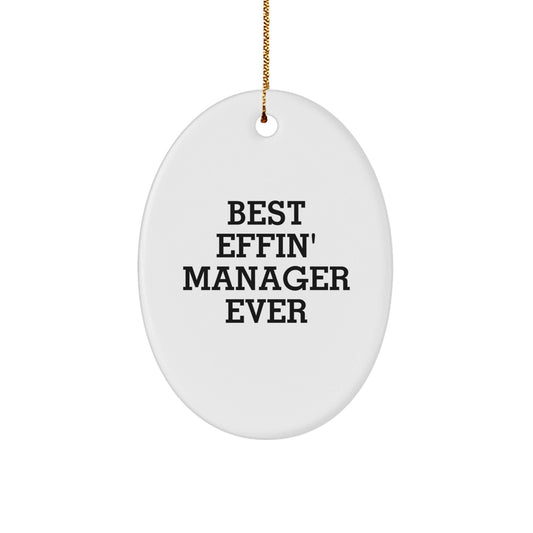Funny Manager Gifts for Him, Best Effin' Manager Ever Oval Ornament, Christmas Unique Gifts from Friends, Family, Coworkers - The Buy Boom