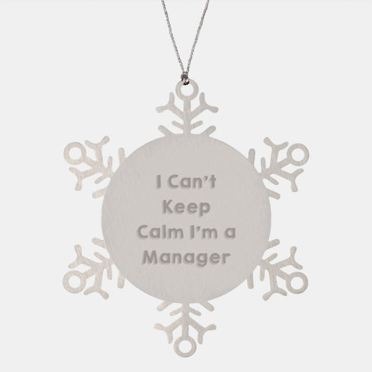 Funny Manager Gifts from Friends for Christmas Unique Snowflake Ornament I Cant Keep Calm - The Buy Boom