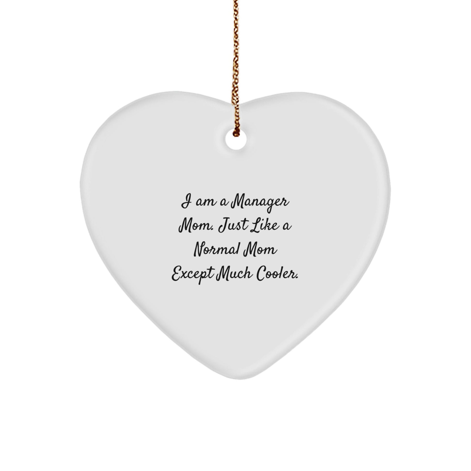 Funny Manager Gifts, 'I Am A Manager Mom' Heart Ornament, White, Christmas Unique Gifts from Mom to Manager - The Buy Boom