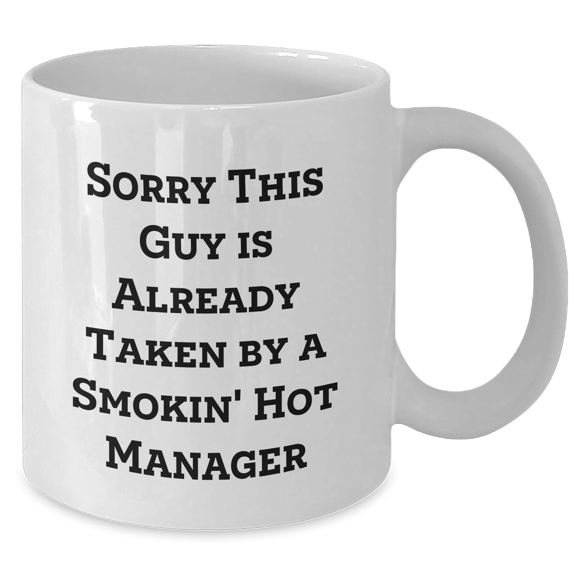 Funny Manager Gifts, Sorry This Guy Is Already Taken White Coffee Mug, 11oz or 15oz Capacity, Microwave and Dishwasher Safe, Gifts from Friends or Family for Manager, Unique Father's Day Unique Gifts - The Buy Boom