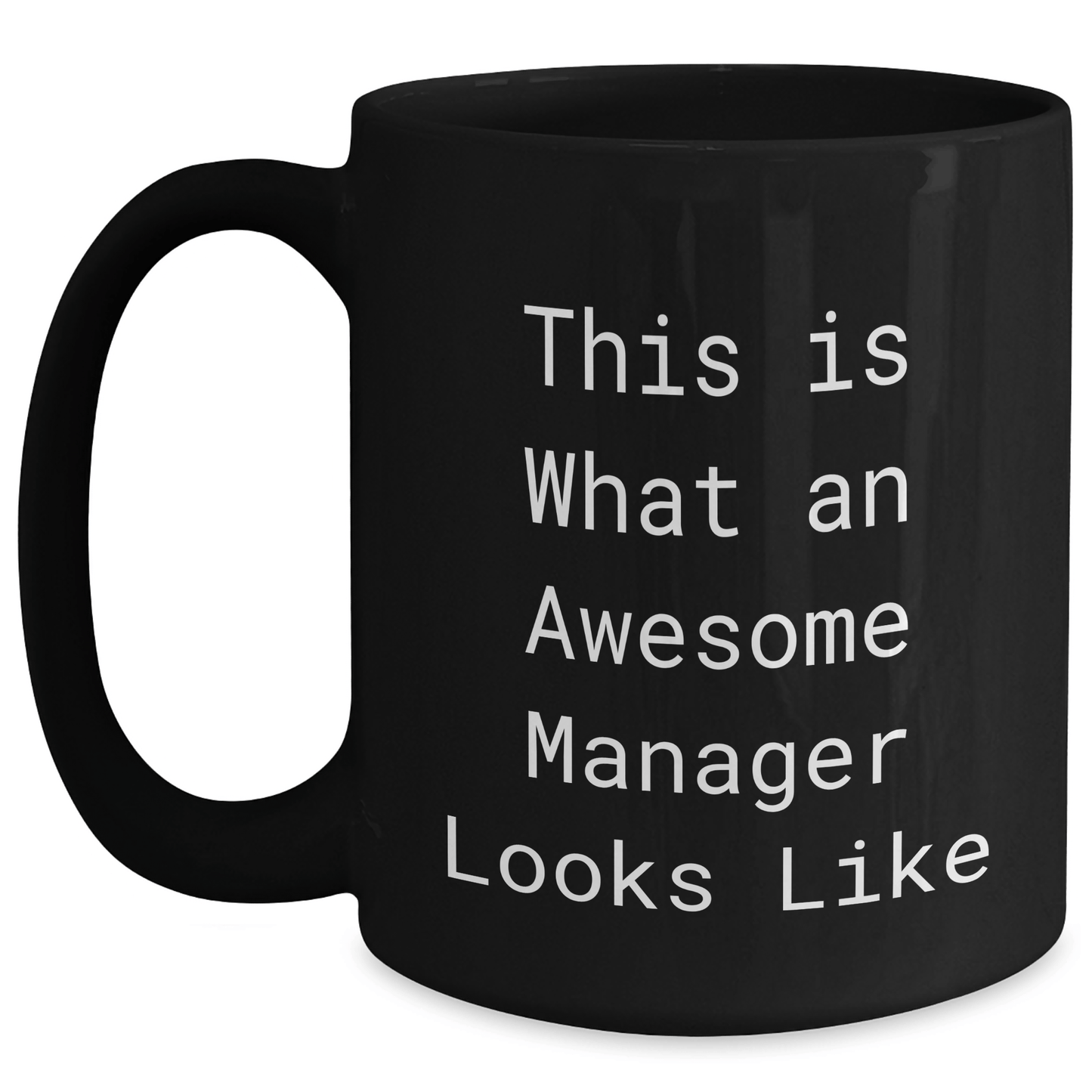 Funny Manager Quotes Gifts for Father's Day - Black Coffee Mug from Coworkers - The Buy Boom