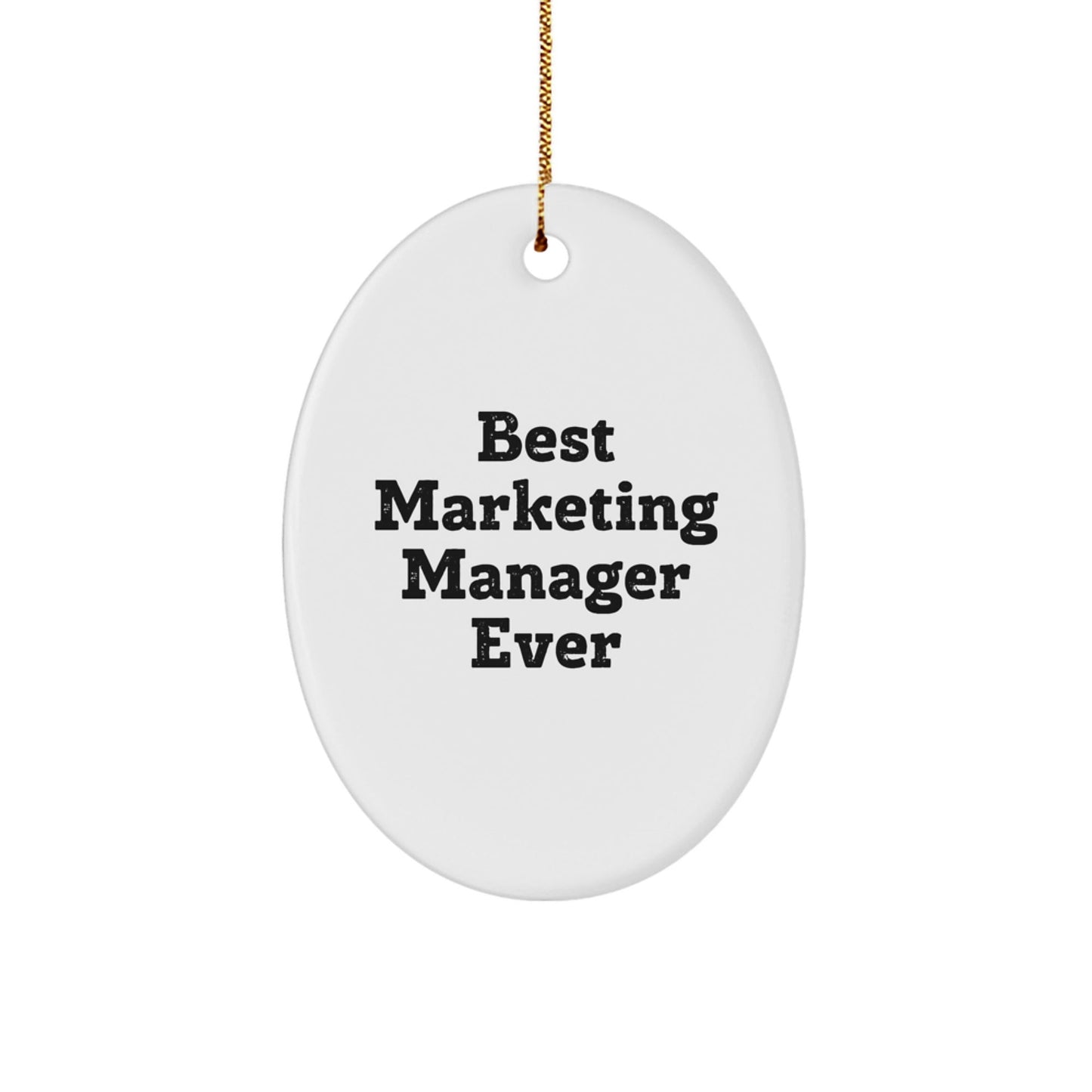 Funny Marketing Manager Gifts for Christmas - Best Marketing Manager Ever Oval Ornament, Gifts from Friends for Marketing Manager, Oval Shaped Ornament with High - Gloss Finish - The Buy Boom