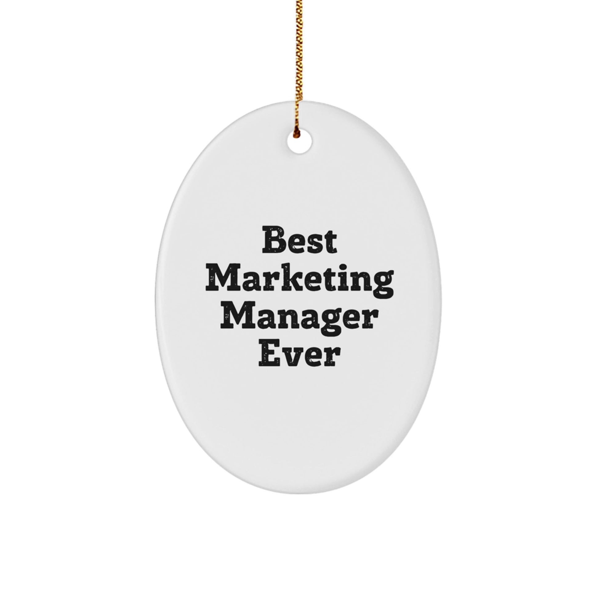 Funny Marketing Manager Gifts for Christmas - Best Marketing Manager Ever Oval Ornament, Gifts from Friends for Marketing Manager, Oval Shaped Ornament with High - Gloss Finish - The Buy Boom
