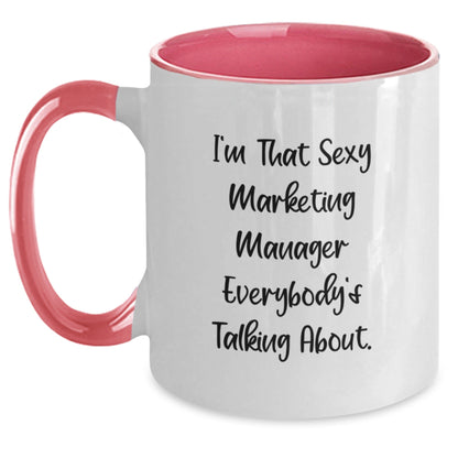 Funny Marketing Manager Gifts for Men and Women - I'm That Sexy Marketing Manager Everybody's Talking About - Two Tone Coffee Mug, Birthday Unique Present from Friends to Coworkers - The Buy Boom