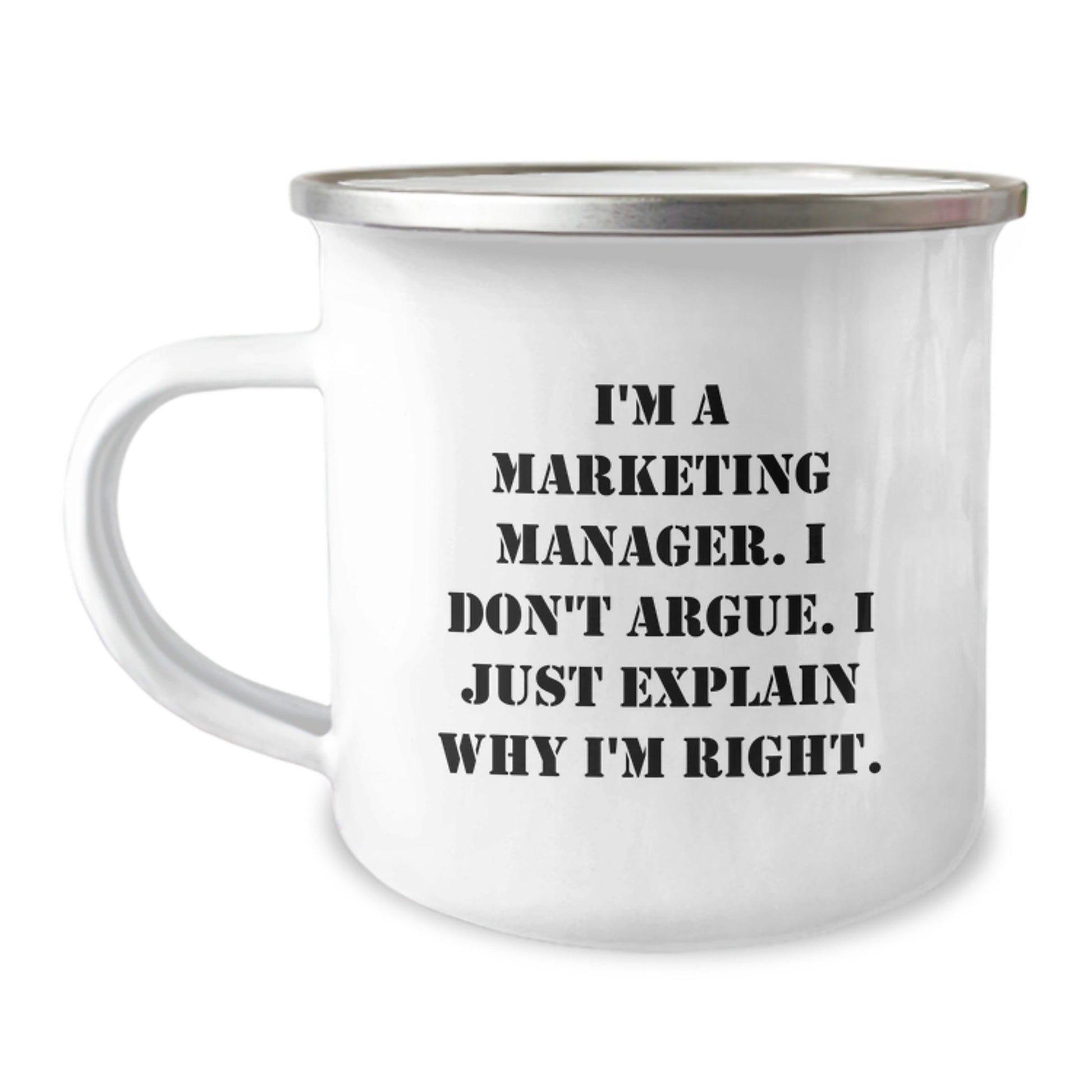 Funny Marketing Manager Gifts from Friends - Christmas Unique Mugs for Marketing Manager, Funny Camping Mugs, I'm A Marketing Manager, Don't Argue, I Just Explain Why I'm Right - The Buy Boom
