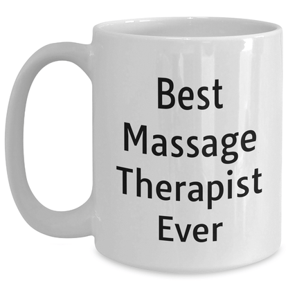 Funny Massage Therapist Gifts, Best Massage Therapist Ever, White Coffee Mug for Dad's Special Day, Gifts from Family - The Buy Boom