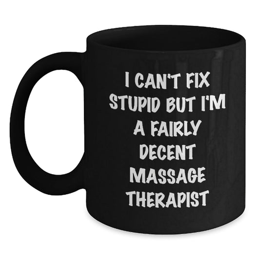 Funny Massage Therapist Gifts for Christmas Unique Gifts from Family Friends - Black Coffee Mug 'I Can't Fix Stupid' - The Buy Boom