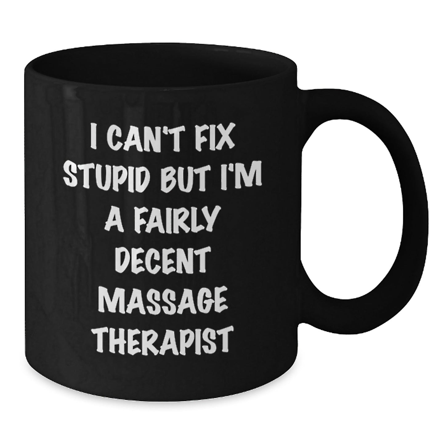 Funny Massage Therapist Gifts for Christmas Unique Gifts from Family Friends - Black Coffee Mug 'I Can't Fix Stupid' - The Buy Boom