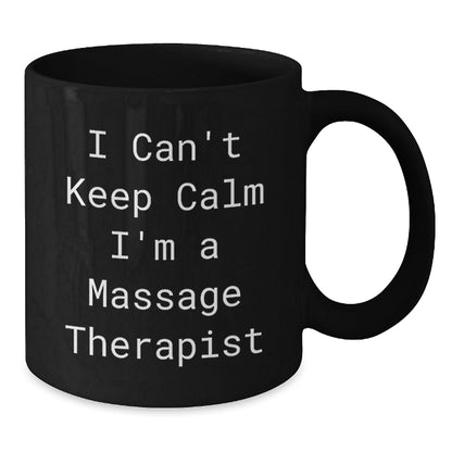 Funny Massage Therapist Gifts from Friends, Unique Black Coffee Mugs for Massage Therapist, 'I Can't Keep Calm I'm A Massage Therapist' Christmas Unique Gifts - The Buy Boom