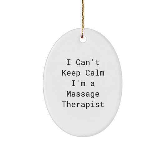 Funny Massage Therapist Gifts from Men, Women, Friends for Him, Her, Coworkers, Family, Unique Christmas Decorations, Oval Ornament, I Can't Keep Calm I'm A 'Massage Therapist' - The Buy Boom