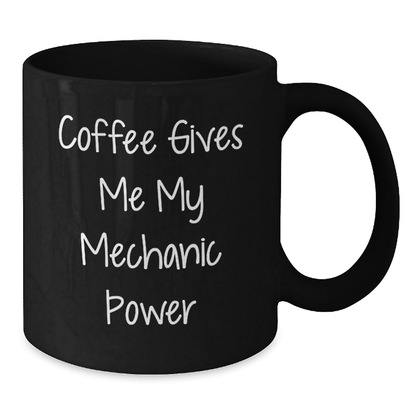 Funny Mechanic Gifts for Men - Black Coffee Mug - Gift from Friends to Mechanic - Coffee Gives Me My Mechanic Power - Birthday Unique Gifts - The Buy Boom