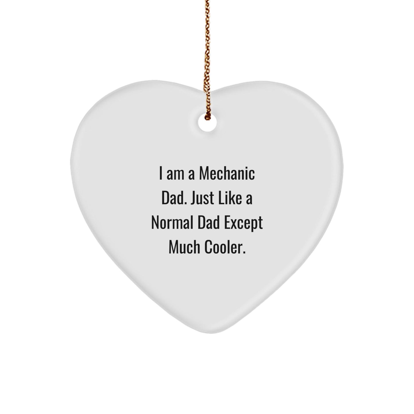 Funny Mechanic Gifts from Dad - Heart Ornament for Mechanic Dads, Unique Christmas Unique Gifts for Men, Machine Shop Decor - The Buy Boom