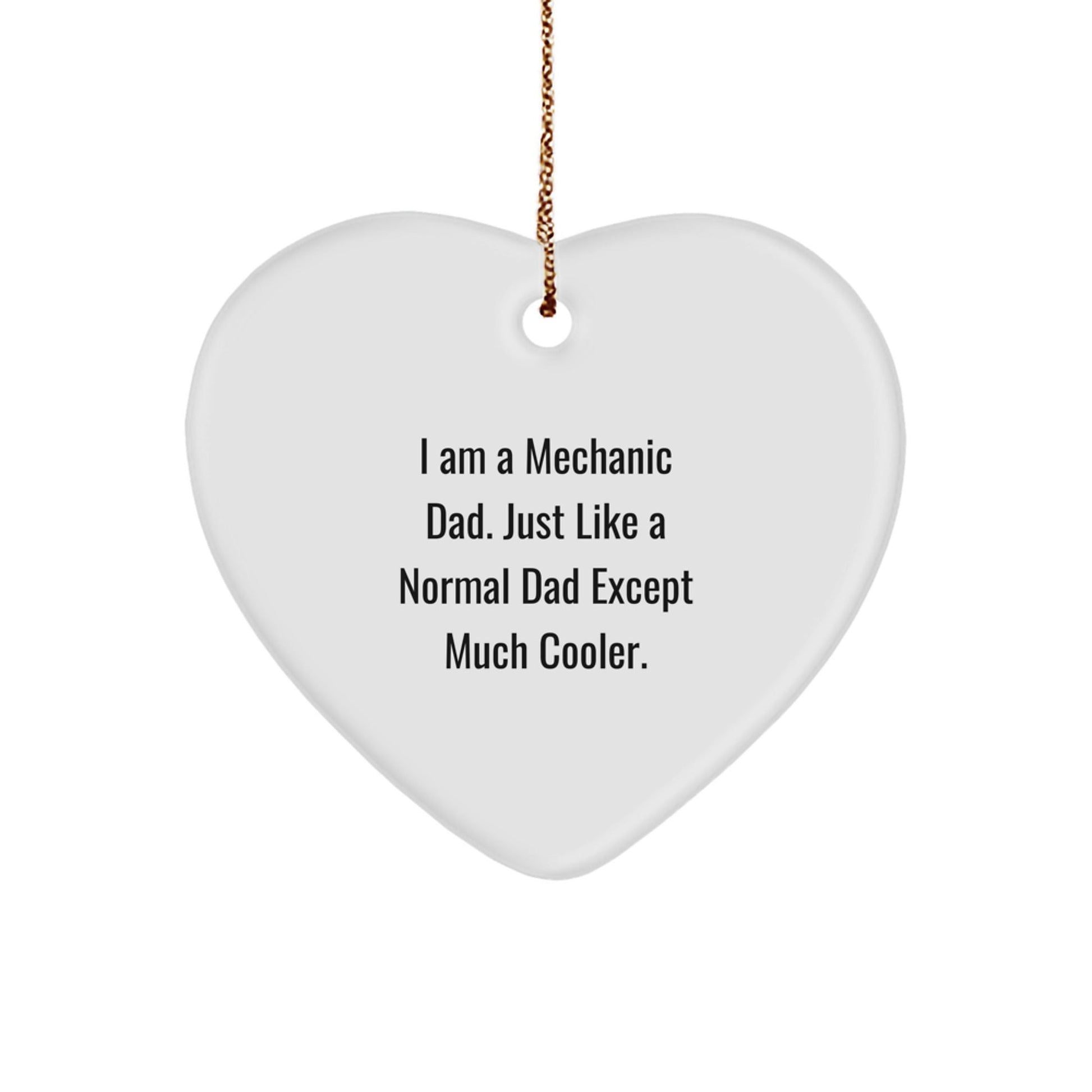 Funny Mechanic Gifts from Dad - Heart Ornament for Mechanic Dads, Unique Christmas Unique Gifts for Men, Machine Shop Decor - The Buy Boom