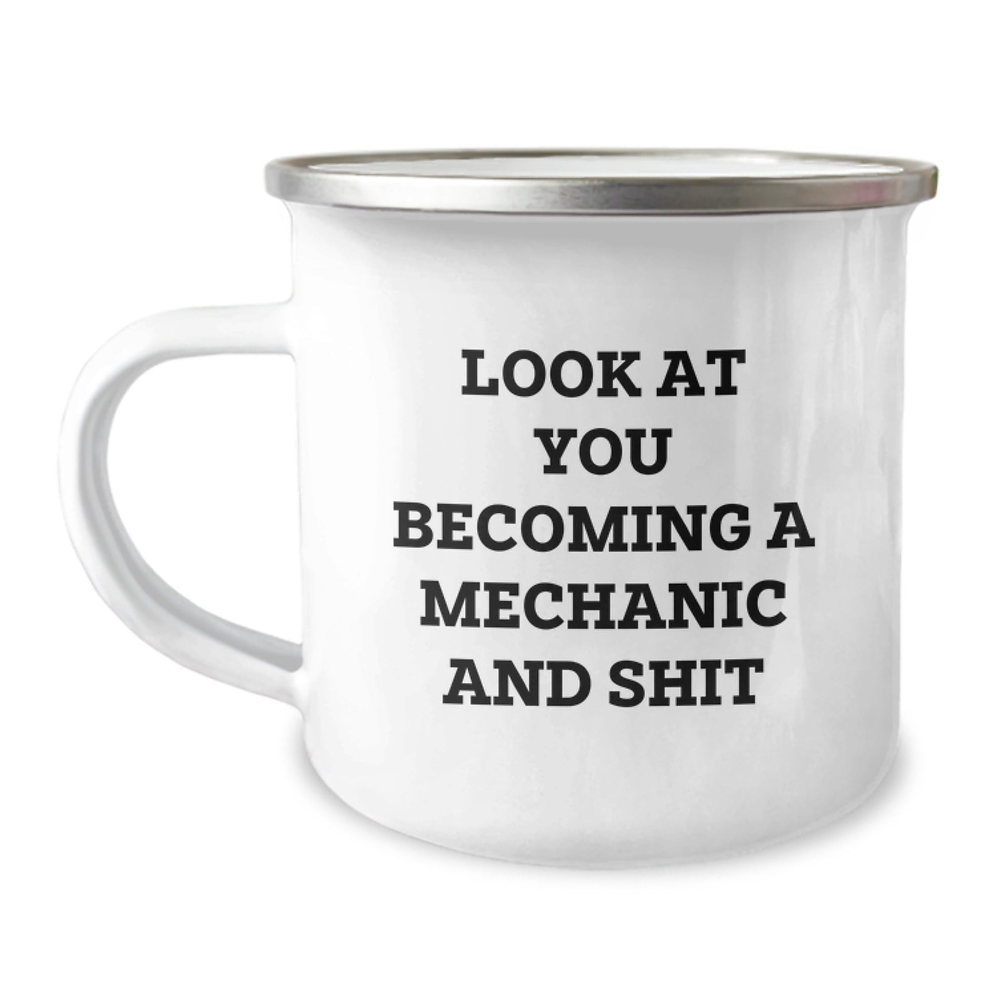 Funny Mechanic Gifts from Friends and Family, Unique Christmas Unique Gifts for Mechanic Men, Camping Mug with 'Look At You Becoming A Mechanic And Shit' Quote - The Buy Boom