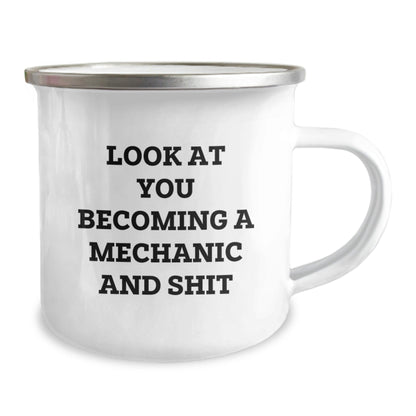 Funny Mechanic Gifts from Friends and Family, Unique Christmas Unique Gifts for Mechanic Men, Camping Mug with 'Look At You Becoming A Mechanic And Shit' Quote - The Buy Boom
