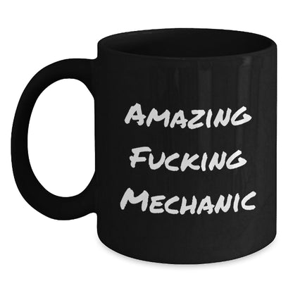 Funny Mechanic Gifts from Friends for Mechanic Enthusiasts Unique Black Coffee Mug, Amazing F - king Mechanic Quote, Christmas Unique Gifts - The Buy Boom