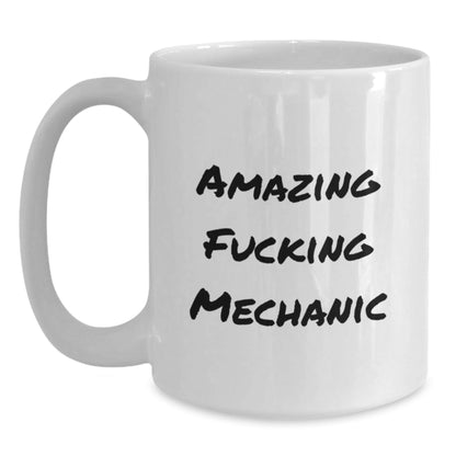 Funny Mechanic Gifts from Friends for Mechanic Men White Coffee Mug, Amazing 'F - king Mechanic' Quote Christmas Unique Gifts for Mechanic - The Buy Boom