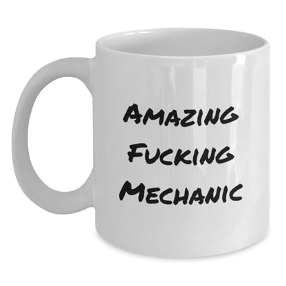 Funny Mechanic Gifts from Friends for Mechanic Men White Coffee Mug, Amazing 'F - king Mechanic' Quote Christmas Unique Gifts for Mechanic - The Buy Boom