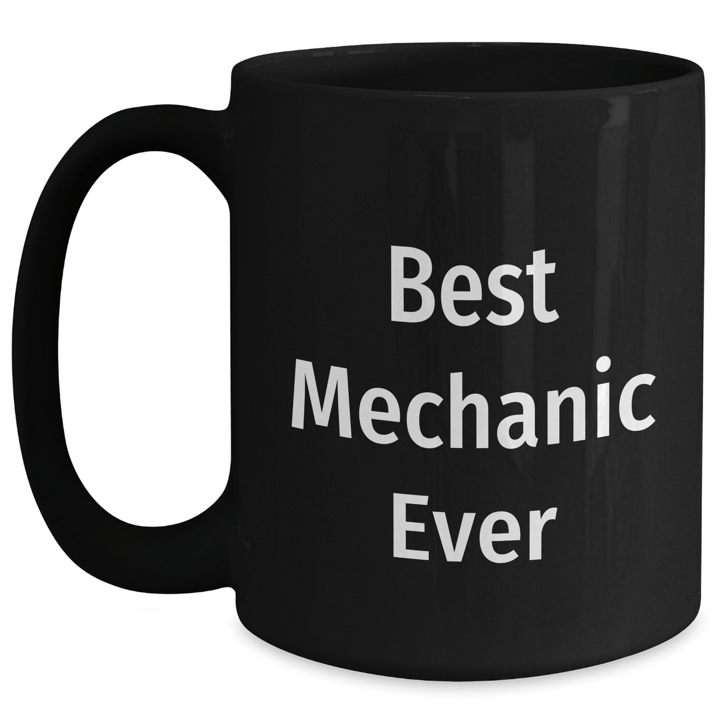 Funny Mechanic Quotes Black Coffee Mugs, Gifts from Men for Best Mechanic Ever on Father's Day, 11oz or 15oz Microwave Safe - The Buy Boom