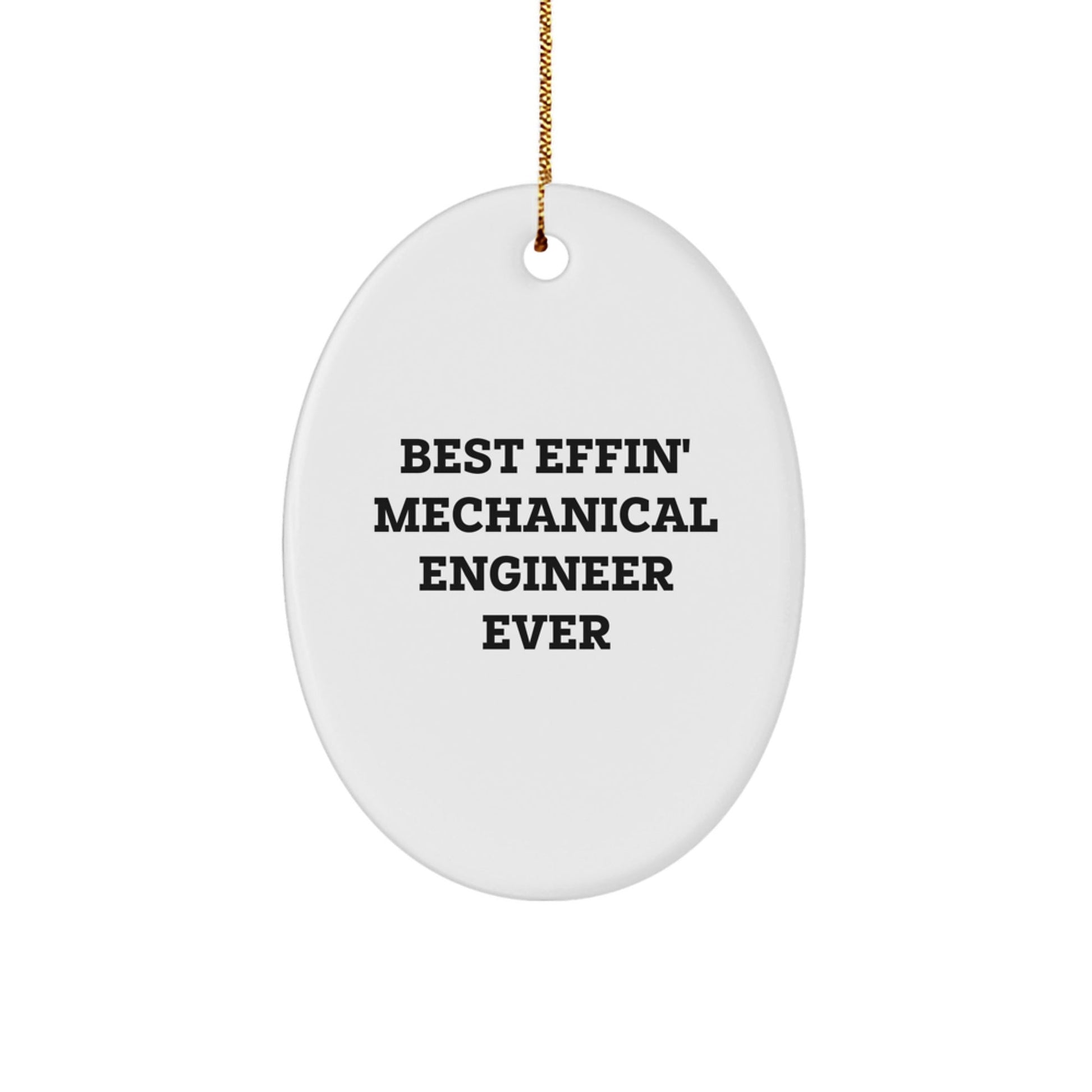 Funny Mechanical Engineer Oval Ornament Gifts from Friends for Best 'Effin' Mechanical Engineer Ever Christmas Unique - The Buy Boom