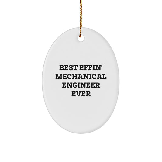 Funny Mechanical Engineer Oval Ornament Gifts from Friends for Best 'Effin' Mechanical Engineer Ever Christmas Unique - The Buy Boom