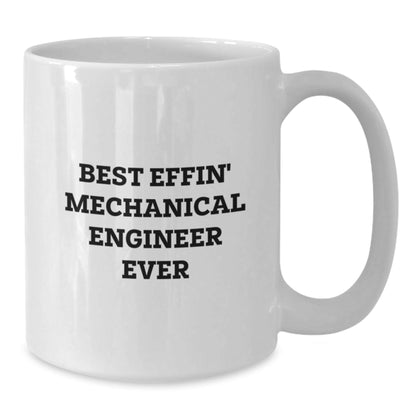 Funny Mechanical Engineer Quotes Gifts for Men, White Coffee Mugs with Best Effin' Mechanical Engineer Ever, Great Christmas Unique Gifts from Friends, Family, Coworkers - The Buy Boom