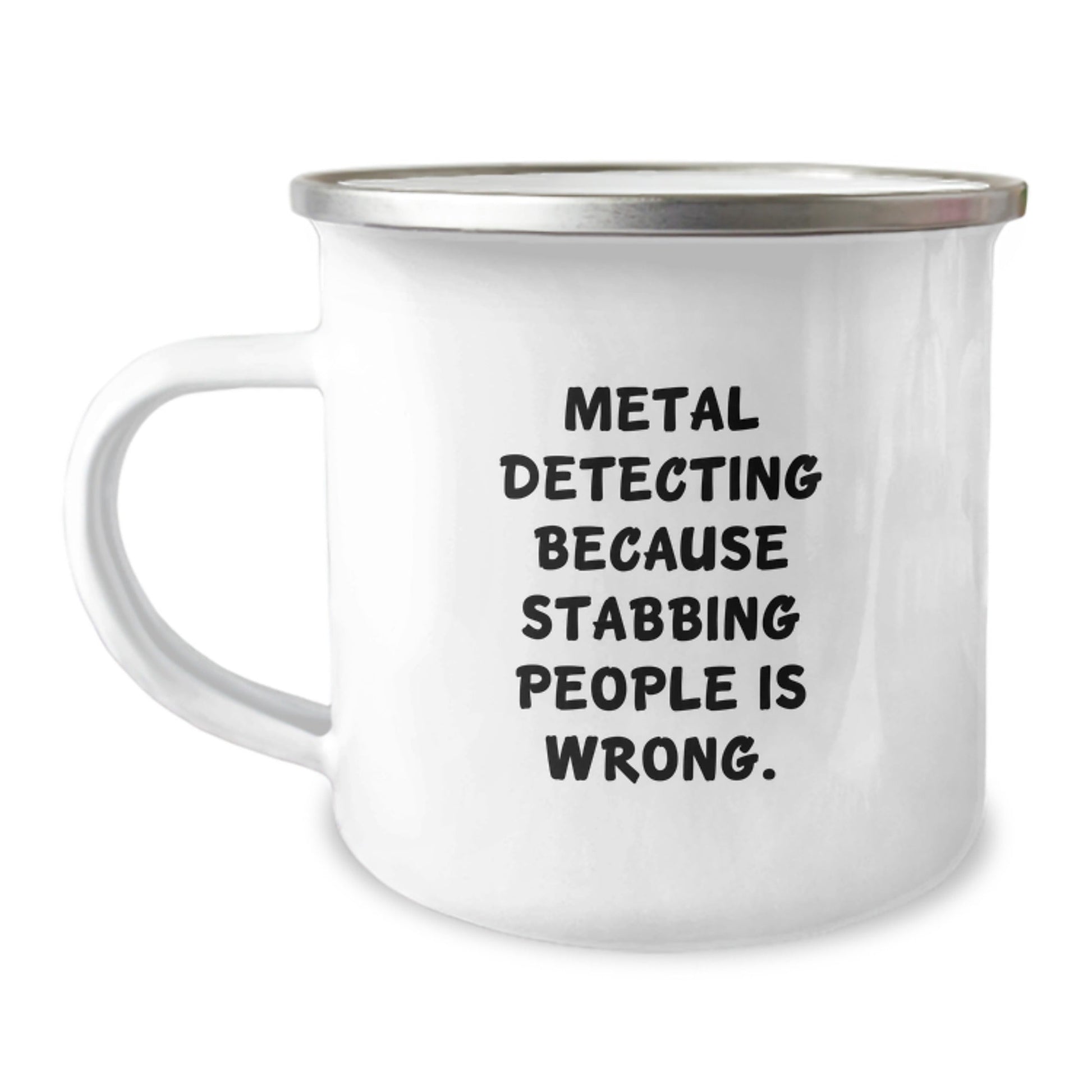 Funny Metal Detecting Camping Mugs Gifts from Men for Women, Metal Detecting Because Stabbing People Is Wrong, Unique Christmas Unique Gifts for Metal Detecting Enthusiasts - The Buy Boom