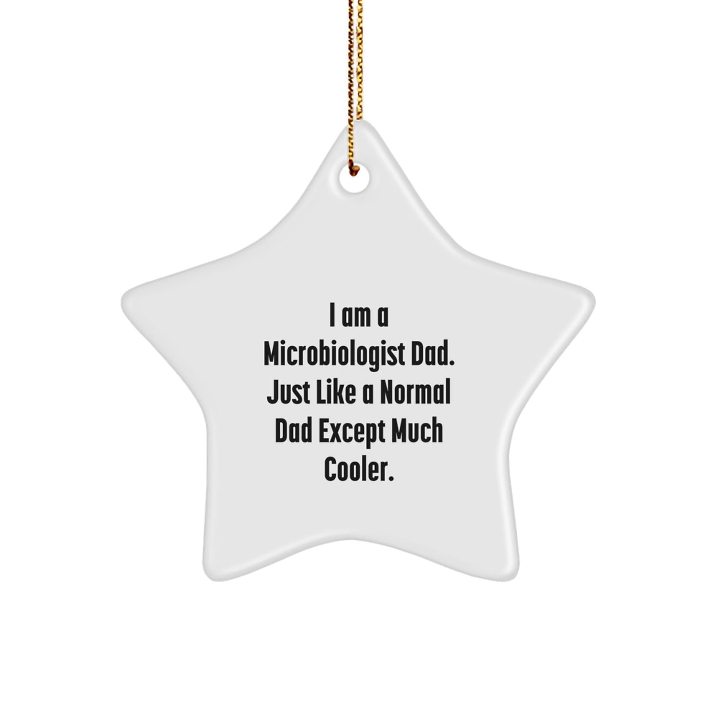 Funny Microbiologist Dad Star Ornament Gifts from Men to Christmas Unique Gifts for Microbiologist - The Buy Boom