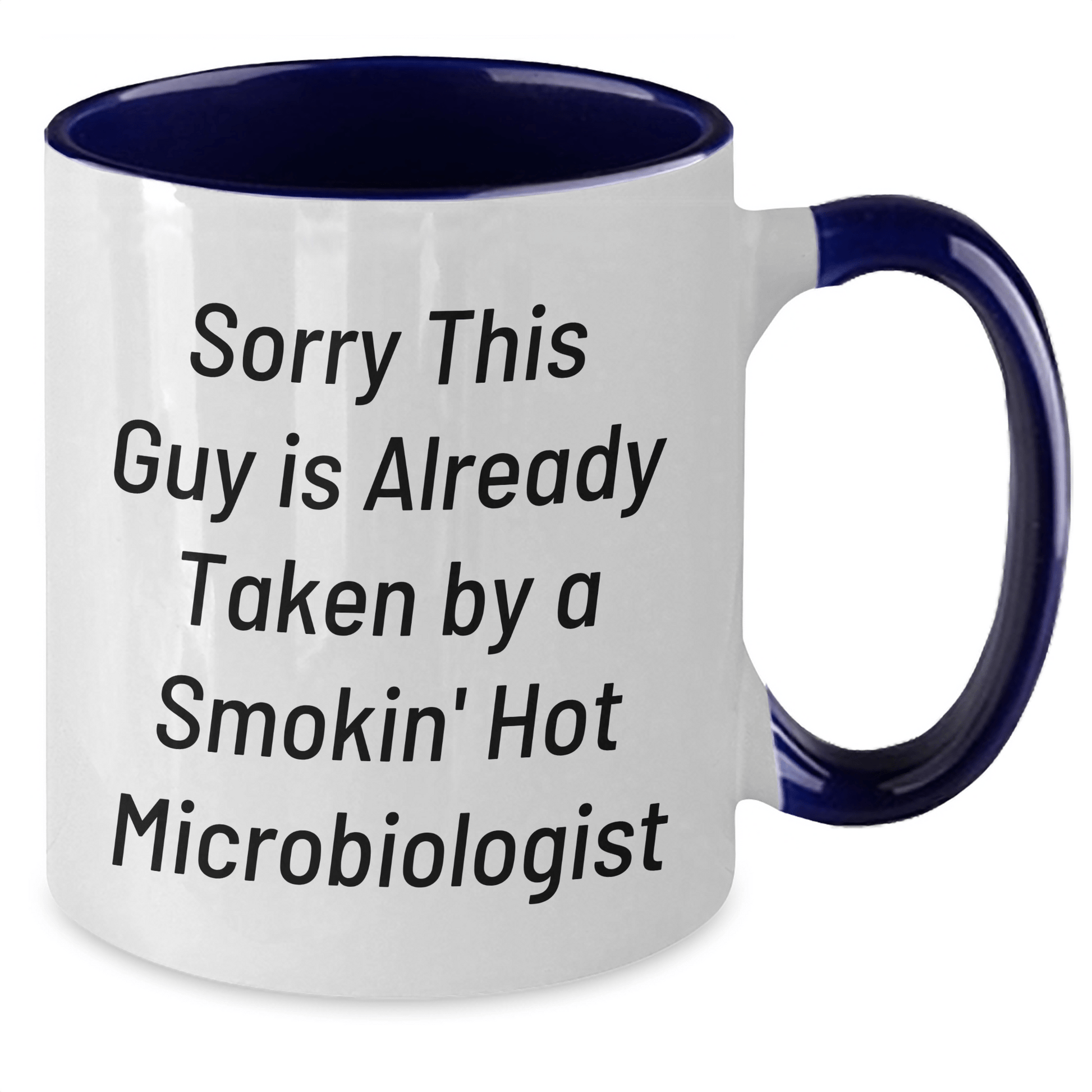 Funny Microbiologist Gifts from Friends to Microbiologist Father's Day Unique Two Tone Coffee Mugs Sorry This Guy Is Already Taken, Sorry He's Taken, Gift for Microbiologist - The Buy Boom