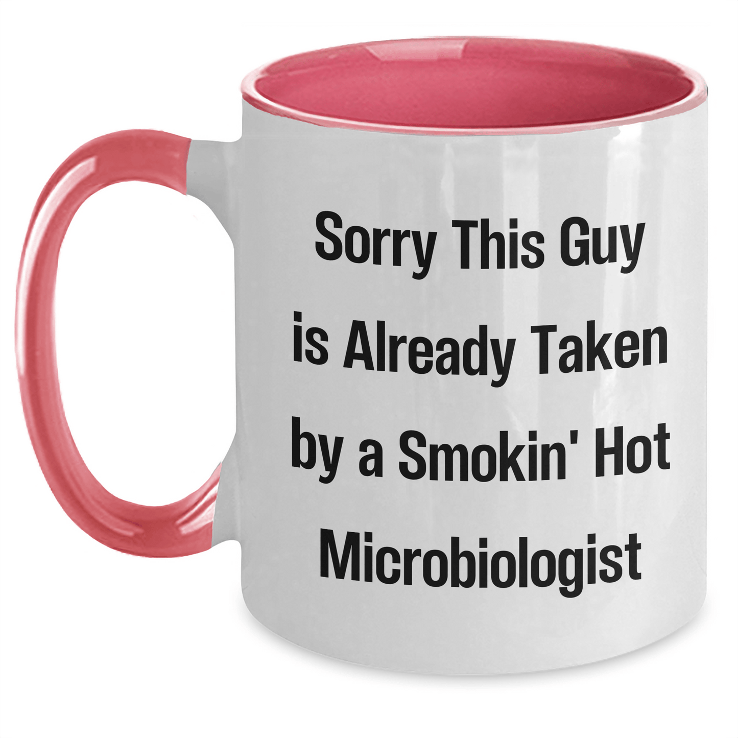 Funny Microbiologist Gifts from Friends, Unique Two Tone Coffee Mug for Father's Day, Sorry This Guy Is Already Taken Quote - The Buy Boom
