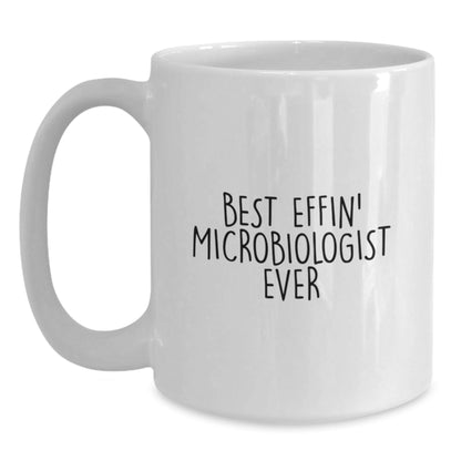 Funny Microbiologist Gifts from Men to Best Effin' Microbiologist Ever, White Coffee Mug for Graduation - The Buy Boom