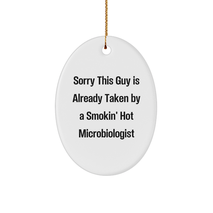 Funny Microbiologist Gifts, Sorry This Guy Is Already Taken By A Smokin' Hot Microbiologist Oval Ornament, Gifts from Friends to Family, Christmas Unique - The Buy Boom