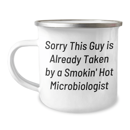 Funny Microbiologist Gifts, Sorry This Guy Is Already Taken By A Smokin' Hot Microbiologist Quote, 12 oz Camping Mug for Men - The Buy Boom