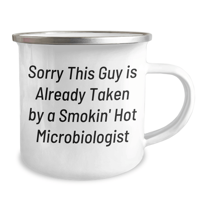 Funny Microbiologist Gifts, Sorry This Guy Is Already Taken By A Smokin' Hot Microbiologist Quote, 12 oz Camping Mug for Men - The Buy Boom