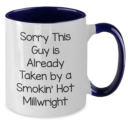 Funny Millwright Gifts for Him - Two Tone Coffee Mug with Sorry This Guy Is Already Taken By A Smokin' Hot Millwright Quote - Gifts from Friends, Family, or Coworkers for Father's Day - The Buy Boom