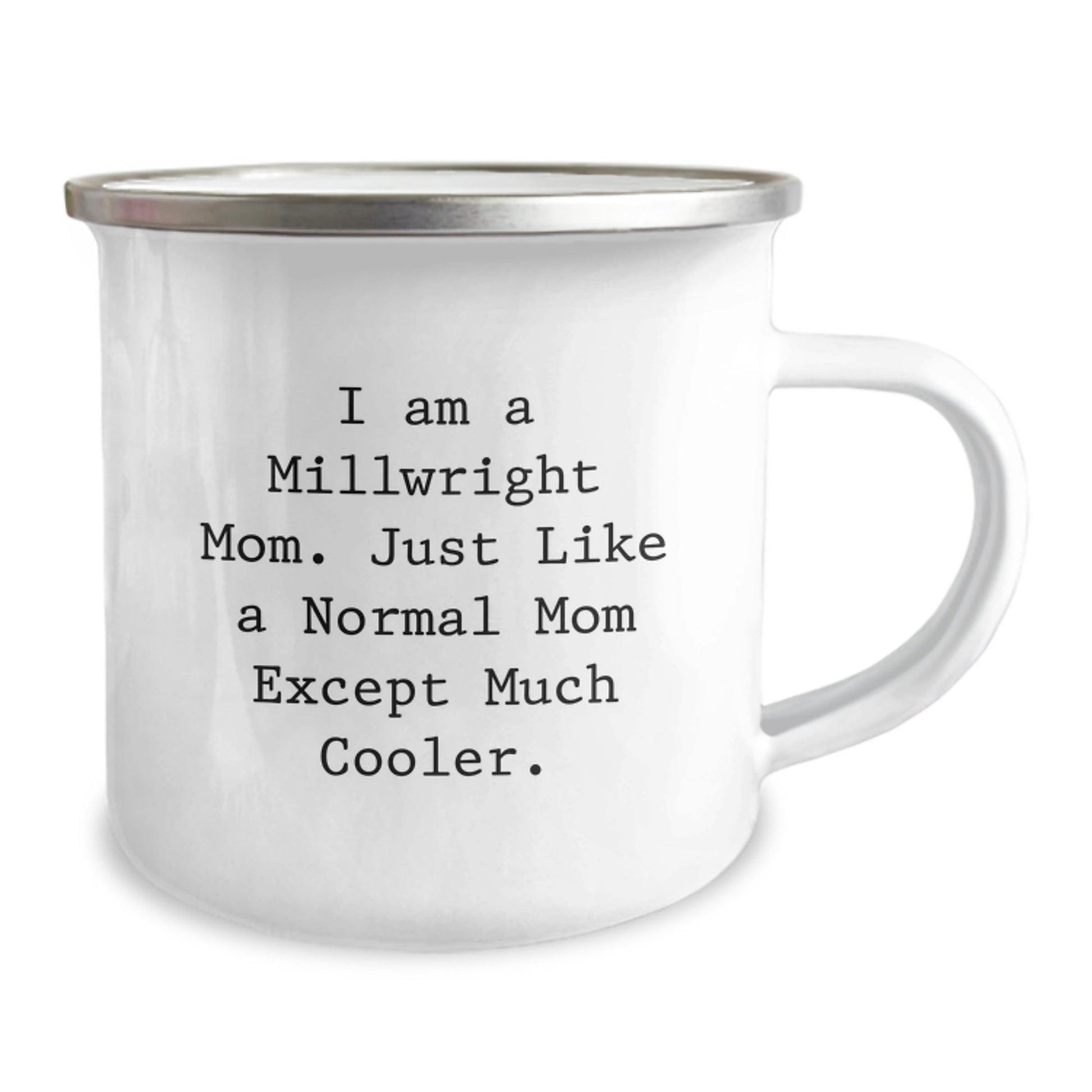 Funny Millwright Gifts from Mom to Millwright Dad, Unique Camping Mug for Men on Christmas, Inspirational Quote 'I Am A Millwright Mom...' - The Buy Boom