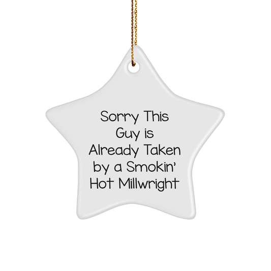Funny Millwright Gifts, Sorry This Guy Is Already Taken By A Smokin' Hot Millwright Star Ornament, Christmas Unique Gifts for Men, Women, Friends, Coworkers, Family - The Buy Boom