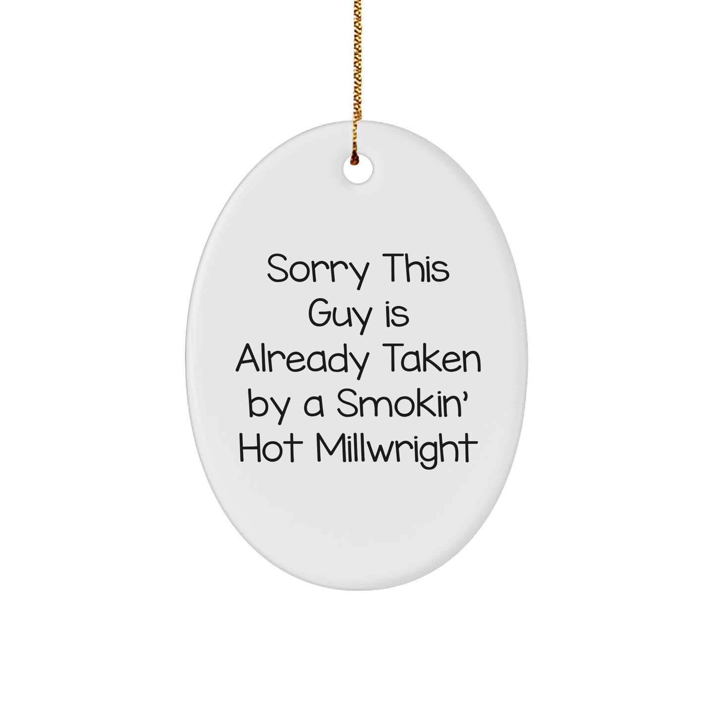 Funny Millwright Quotes Gifts, Oval Ornament for Men, Women, Coworkers, or Friends, Gifts from the Heart, Millwright - Themed Christmas Decor - The Buy Boom