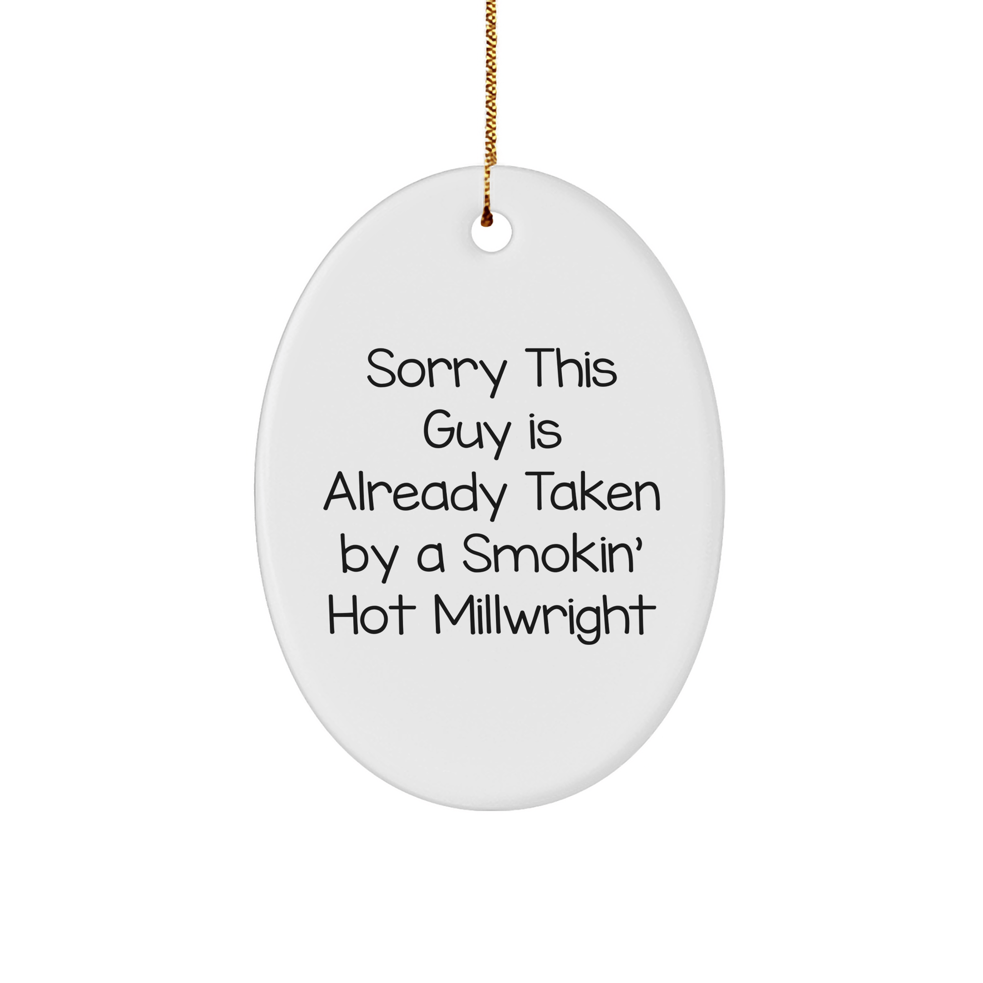 Funny Millwright Quotes Gifts, Oval Ornament for Men, Women, Coworkers, or Friends, Gifts from the Heart, Millwright - Themed Christmas Decor - The Buy Boom