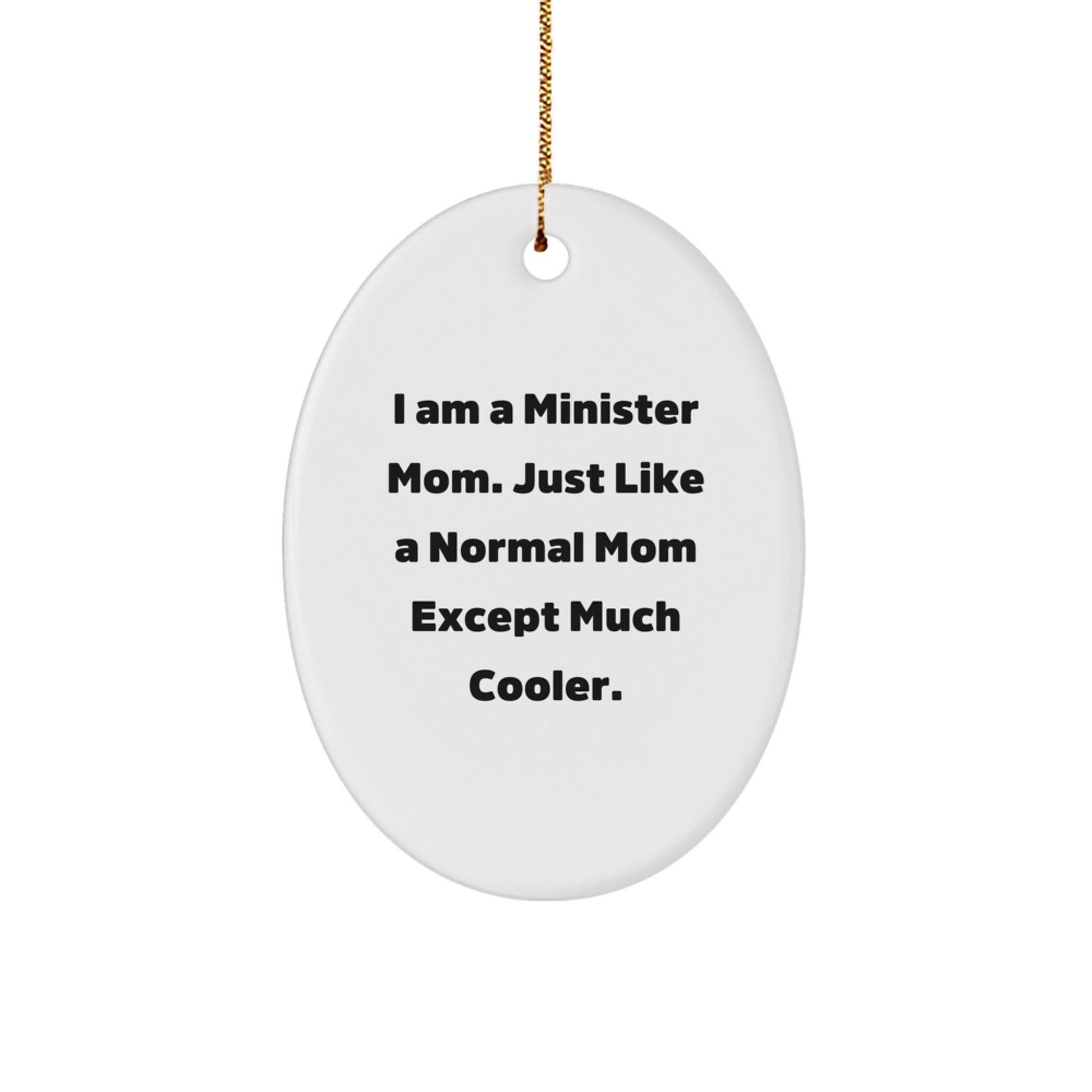 Funny Minister Mom Oval Ornament Gifts from Men, Women, Friends to Minister Mom Christmas Unique Gifts - The Buy Boom