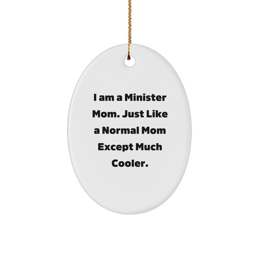 Funny Minister Mom Oval Ornament Gifts from Men, Women, Friends to Minister Mom Christmas Unique Gifts - The Buy Boom