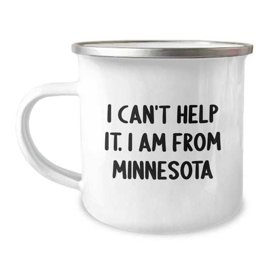 Funny Minnesota Gifts from Friends to Family - Christmas Unique Gifts for Men and Women from Minnesota, 'I Can't Help It. I Am From Minnesota' Camping Mug - The Buy Boom