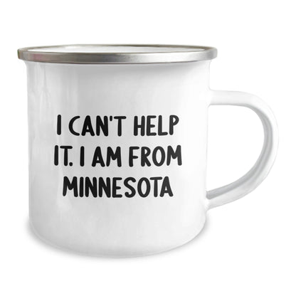Funny Minnesota Gifts from Friends to Family - Christmas Unique Gifts for Men and Women from Minnesota, 'I Can't Help It. I Am From Minnesota' Camping Mug - The Buy Boom