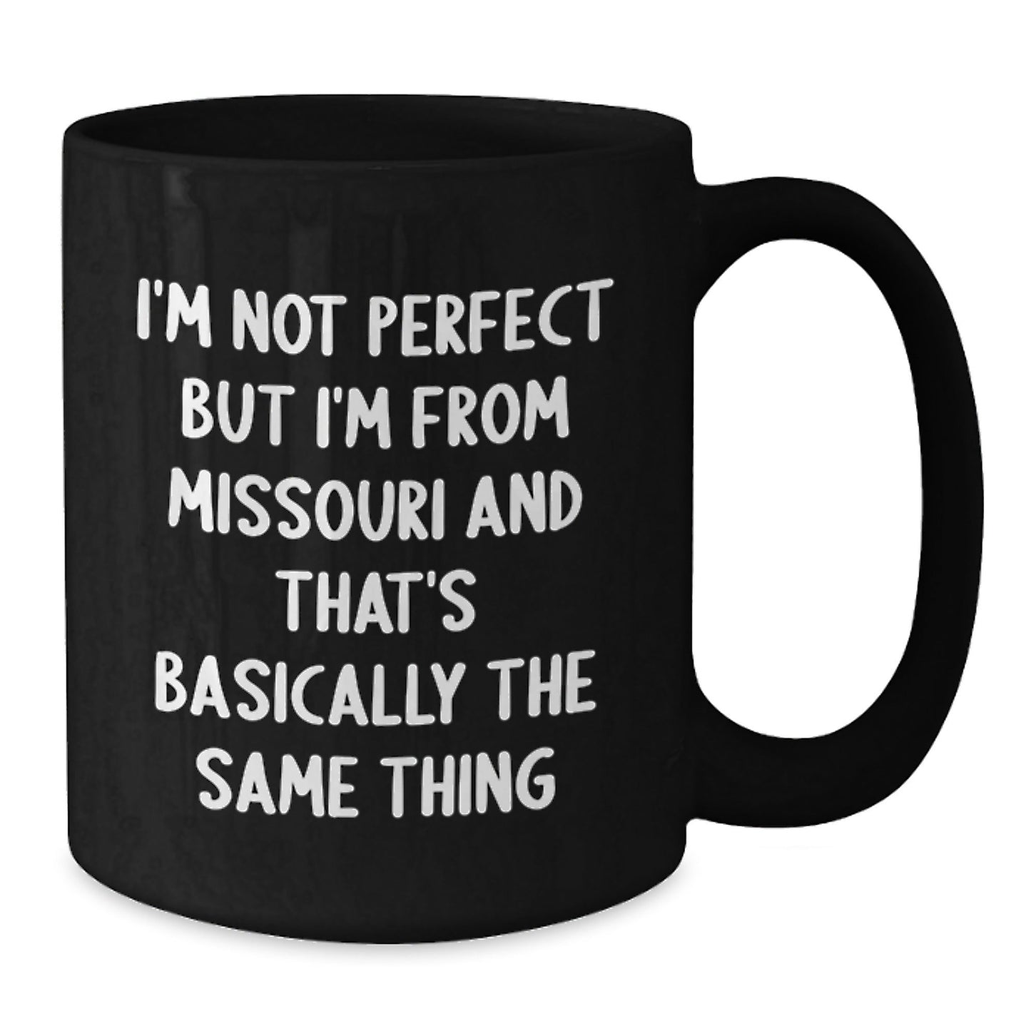 Funny Missouri Gifts from Friends to Family - I'm Not Perfect, Missouri Black Coffee Mug, Birthday Unique Presents - The Buy Boom